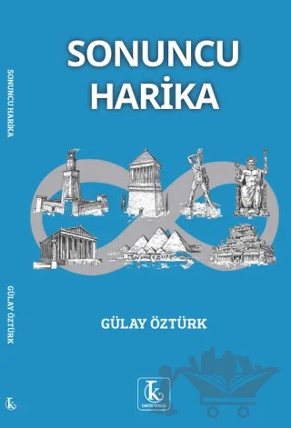 Sonuncu Harika – Gülay Öztürk – Kamutay Yayınları kitap kapağı