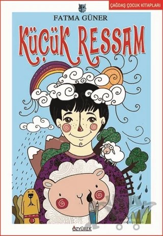 Küçük Ressam – Fatma Güner – Özyürek Yayınları kitap kapağı