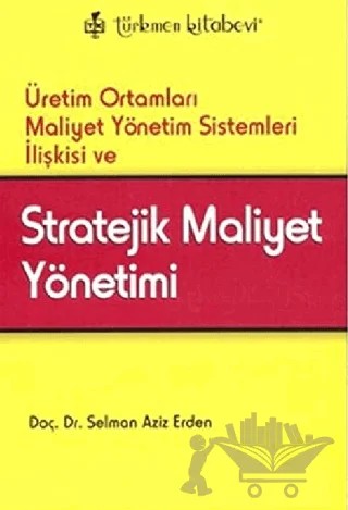 Stratejik Maliyet Yönetimi – Selman Aziz Erden – Türkmen Kitabevi kitap kapağı