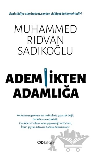 Ademlikten Adamlığa – Muhammed Rıdvan Sadıkoğlu – Od Kitap kitap kapağı