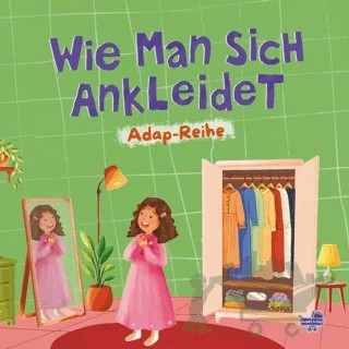 Wie Man Sich Ankleidet (Almanca, Nasıl Giyinirim) – Arzu Çokaktaş – Puset Kitap kitap kapağı