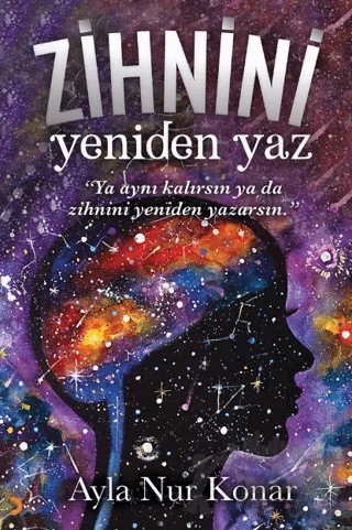 Zihnini Yeniden Yaz – Ayla Nur Konar – Cinius Yayınları kitap kapağı