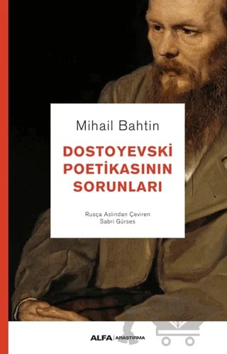 Dostoyevski Poetikasının Sorunları – Mihail Bahtin – Alfa Yayınları kitap kapağı