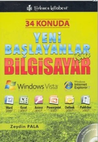 Yeni Başlayanlar için Bilgisayar – Zeydin Pala – Türkmen Kitabevi kitap kapağı