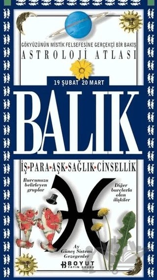 Astroloji Atlası Balık 19 Şubat / 20 Mart İş - Para - Aşk - Sağlık - Cinsellik – Kolektif – Boyut Yayın Grubu kitap kapağı