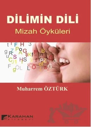 Dilimin Dili – Muharrem Öztürk – Karahan Kitabevi kitap kapağı