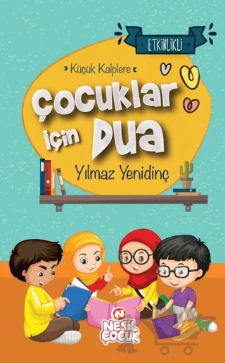 Çocuklar İçin Dua – Yılmaz Yenidinç – Nesil Çocuk Yayınları kitap kapağı