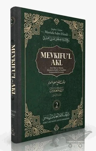 Mevkıfu'l Akl 2. Cilt – Şeyhu'l İslam Mustafa Sabri Efendi – Daru'l Hilafetil Aliyye Medresesi kitap kapağı