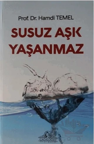 Susuz Aşk Yaşanmaz – Hamdi Temel – Cağaloğlu Yayınevi kitap kapağı