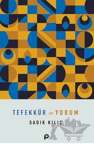 Tefekkür ve Yorum – Sadık Kılıç – Pınar Yayınları kitap kapağı