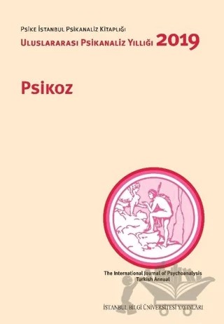 Psikoz: Uluslararası Psikanaliz Yıllığı 2019 – Kolektif – İstanbul Bilgi Üniversitesi Yayınları kitap kapağı