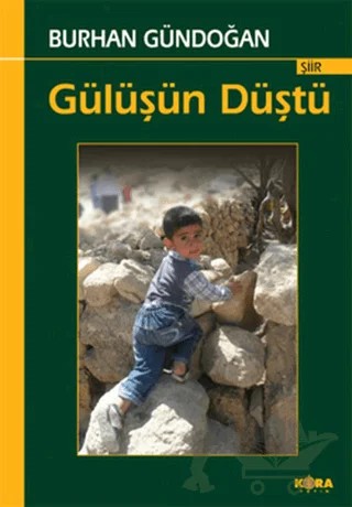 Gülüşün Düştü – Burhan Gündoğan – Kora Yayın kitap kapağı