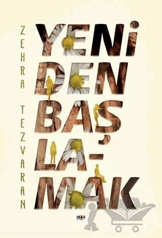 Yeniden Başlamak – Zehra Tezvaran – Tilki Kitap kitap kapağı