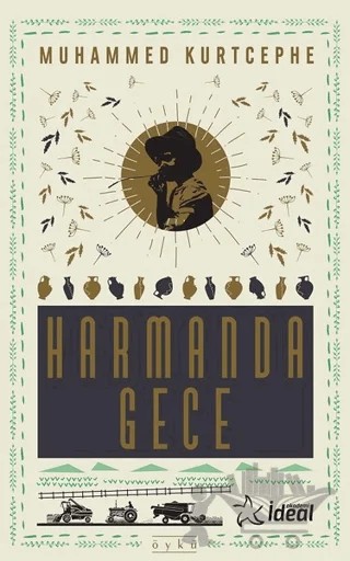 Harmanda Gece – Muhammed Kurtcephe – İdeal Akademi Yayınları kitap kapağı