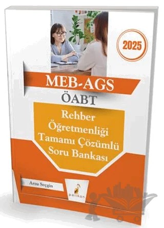 MEB - AGS ÖABT Rehber Öğretmenliği Tamamı Çözümlü Soru Bankası – Arzu Seçgin – Pelikan Tıp Teknik Yayıncılık kitap kapağı
