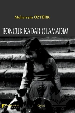 Boncuk Kadar Olamadım – Muharrem Öztürk – Karahan Kitabevi kitap kapağı