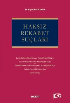 Haksız Rekabet Suçları – Ezgi Çırak Karalı – Seçkin Yayıncılık kitap kapağı