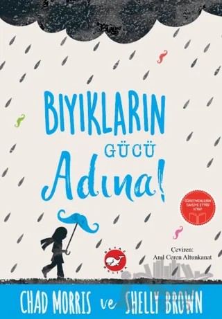 Bıyıkların Gücü Adına! – Chad Morris, Shelly Brown – Beyaz Balina Yayınları kitap kapağı