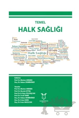 Temel Halk Sağlığı – B. Elçin Yoldaşcan, Ersin Nazlıcan, Ertan Kara, Ferdi Tanır, Hakan Demirhindi, Muhsin Akbaba, Necdet Aytaç – Akademisyen Kitabevi kitap kapağı