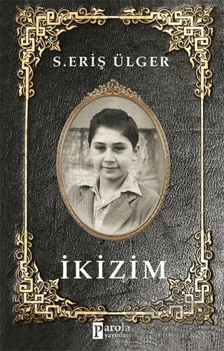 İkizim – S. Eriş Ülger – Parola Yayınları kitap kapağı
