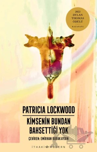 Kimsenin Bundan Bahsettiği Yok – Patricia Lockwood – İthaki Yayınları kitap kapağı