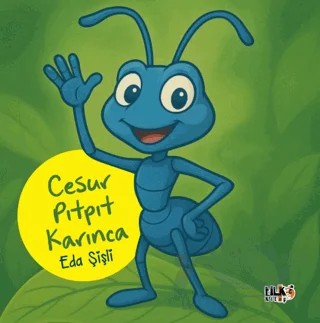 Cesur Pıt Pıt Karınca – Eda Şişli – Tilki Kitap kitap kapağı