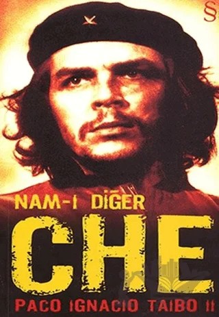 Nam-ı Diğer Che – Paco Ignacio Taibo II – Everest Yayınları kitap kapağı
