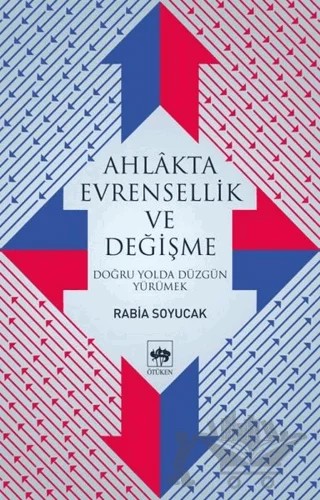 Ahlakta Evrensellik ve Değişme – Rabia Soyucak – Ötüken Neşriyat kitap kapağı