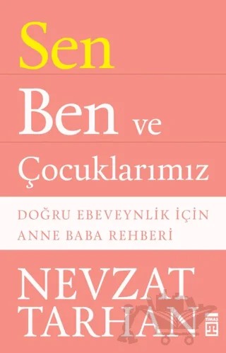 Sen Ben ve Çocuklarımız – Nevzat Tarhan – Timaş Yayınları kitap kapağı