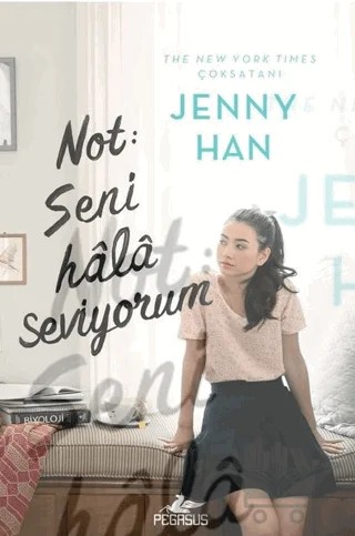 Not: Seni Hala Seviyorum – Jenny Han – Pegasus Yayınları kitap kapağı