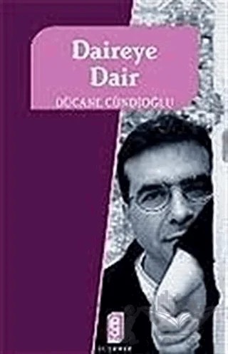 Daireye Dair – Dücane Cündioğlu – Etkileşim Yayınları kitap kapağı