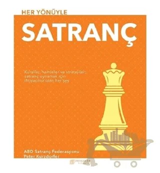 Her Yönüyle Satranç – Peter Kurzdorfer – Akıl Çelen Kitaplar kitap kapağı
