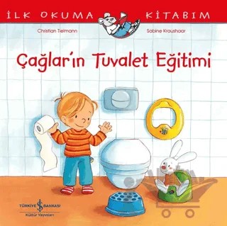 Çağlar’ın Tuvalet Eğitimi – İlk Okuma Kitabım – Christian Tielmann – İş Bankası Kültür Yayınları kitap kapağı