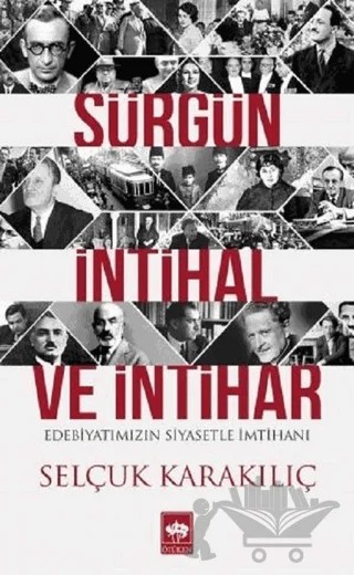 Sürgün, İntihal ve İntihar – Selçuk Karakılıç – Ötüken Neşriyat kitap kapağı
