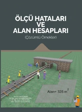 ÖLÇÜ HATALARI VE ALAN HESAPLARI - Çözümlü Örnekler – Murat Yakar, Fatma Bünyan Ünel, Lütfiye Kuşak, Seda Nur Gamze Hamal – Atlas Akademi kitap kapağı