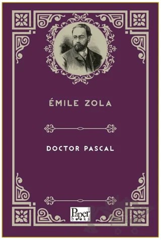 Doctor Pascal – Emile Zola – Paper Books kitap kapağı