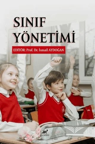 Sınıf Yönetimi – İsmail Aydoğan – Paradigma Akademi Yayınları kitap kapağı