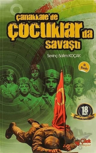 Çanakkalede Çocuklar da Savaştı – Salim Koçak – Çilek Kitaplar kitap kapağı