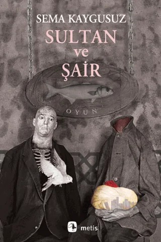 Sultan ve Şair – Sema Kaygusuz – Metis Yayınları kitap kapağı