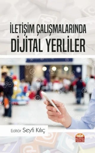İletişim Çalışmalarında Dijital Yerliler – Barış Koç, Celil Ünal, Damla Karşu Cesur, İbrahim Kiçir, Mevlüt Sedat Dönmez, Özlem Duğan, Seyfi Kılıç, Şakir Güler – Nobel Bilimsel Eserler kitap kapağı