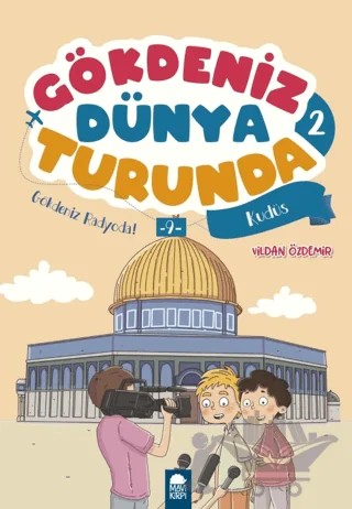 Gökdeniz Radyoda! 9 Kudüs - Gökdeniz Dünya Turunda 2 – Vildan Özdemir – Mavi Kirpi Yayınları kitap kapağı