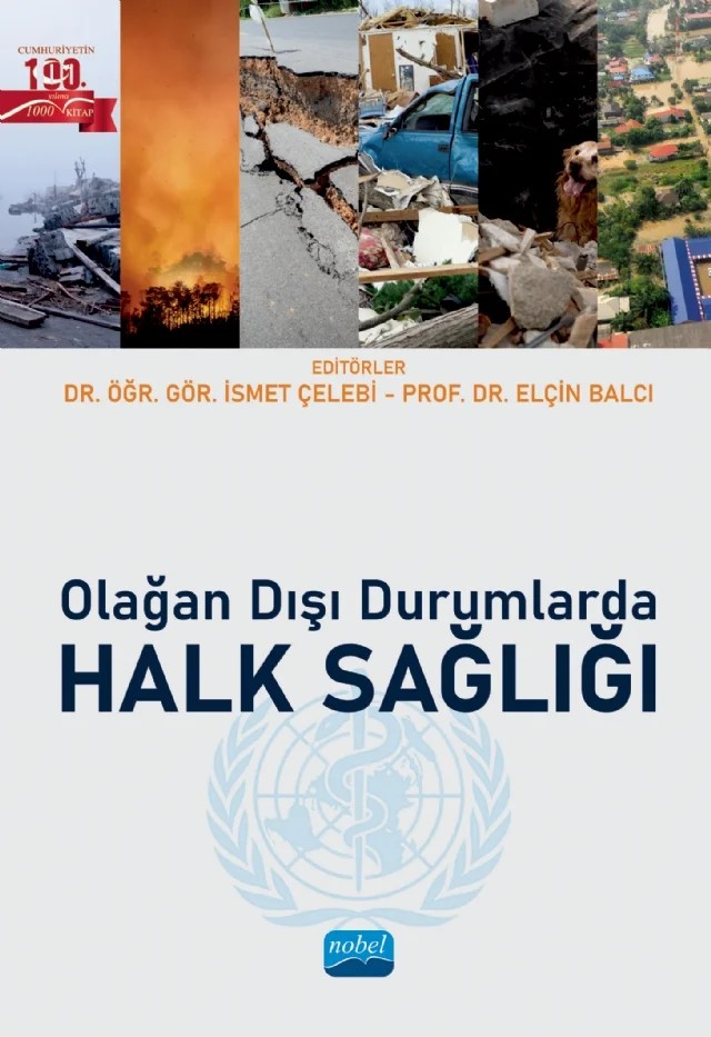 Olağan Dışı Durumlarda Halk Sağlığı – Adeviye Çopur, Arda Borlu, Cumali Karatutlu, Elçin Balcı, Emrah Gökkaya, Galip Usta, Gamze Yüksel, Gülcan Demir Özdenk, İnci Bahar Çınar, İsmet Çelebi, Nursel Üstündağ Öcal, Ömer Demirbilek, Selma Durmuş Sarıkahya, Sema Çifçi, Şemsinnur Göçer, Tuncay Polat, Vasfiye Bayram Değer, Yavuzalp Solak – Nobel Akademik Yayıncılık kitap kapağı