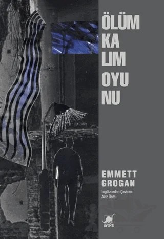 Ölüm Kalım Oyunu – Emmett Grogan – Ayrıntı Yayınları kitap kapağı