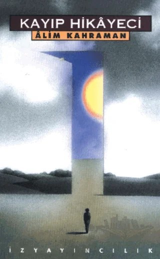 Kayıp Hikayeci – Alim Kahraman – İz Yayıncılık kitap kapağı