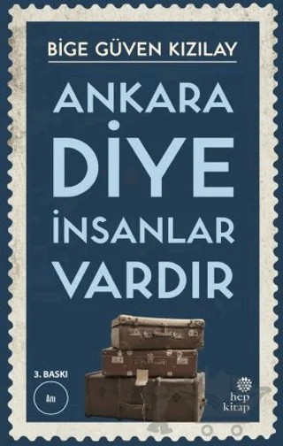 Ankara Diye İnsanlar Vardır – Bige Güven Kızılay – Hep Kitap kitap kapağı