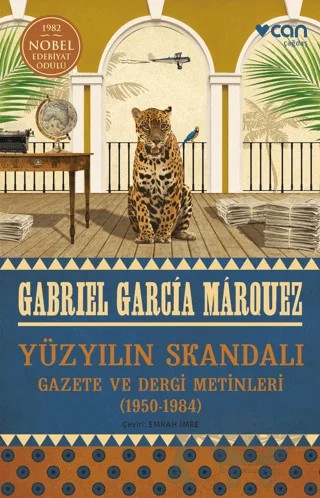 Yüzyılın Skandalı: Gazete ve Dergi Metinleri (1950-1984) – Gabriel Garcia Marquez – Can Yayınları kitap kapağı