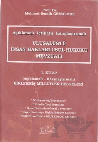 Açıklamalı, İçtihatlı, Karşılaştırmalı Ulusalüstü İnsan Hakları Usul Hukuku Mevzuatı 1. Kitap – Mehmet Semih Gemalmaz – Legal Yayıncılık kitap kapağı