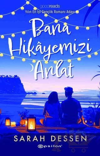 Bana Hikayemizi Anlat – Sarah Dessen – Epsilon Yayınevi kitap kapağı
