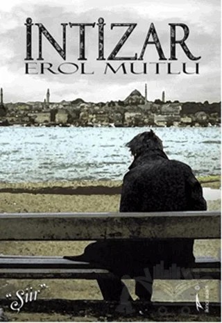 İntizar – Erol Mutlu – İkinci Adam Yayınları kitap kapağı