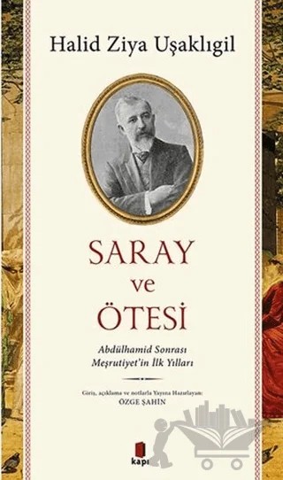Saray ve Ötesi – Halit Ziya Uşaklıgil – Kapı Yayınları kitap kapağı